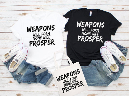 Weapons Will Form None Will Prosper